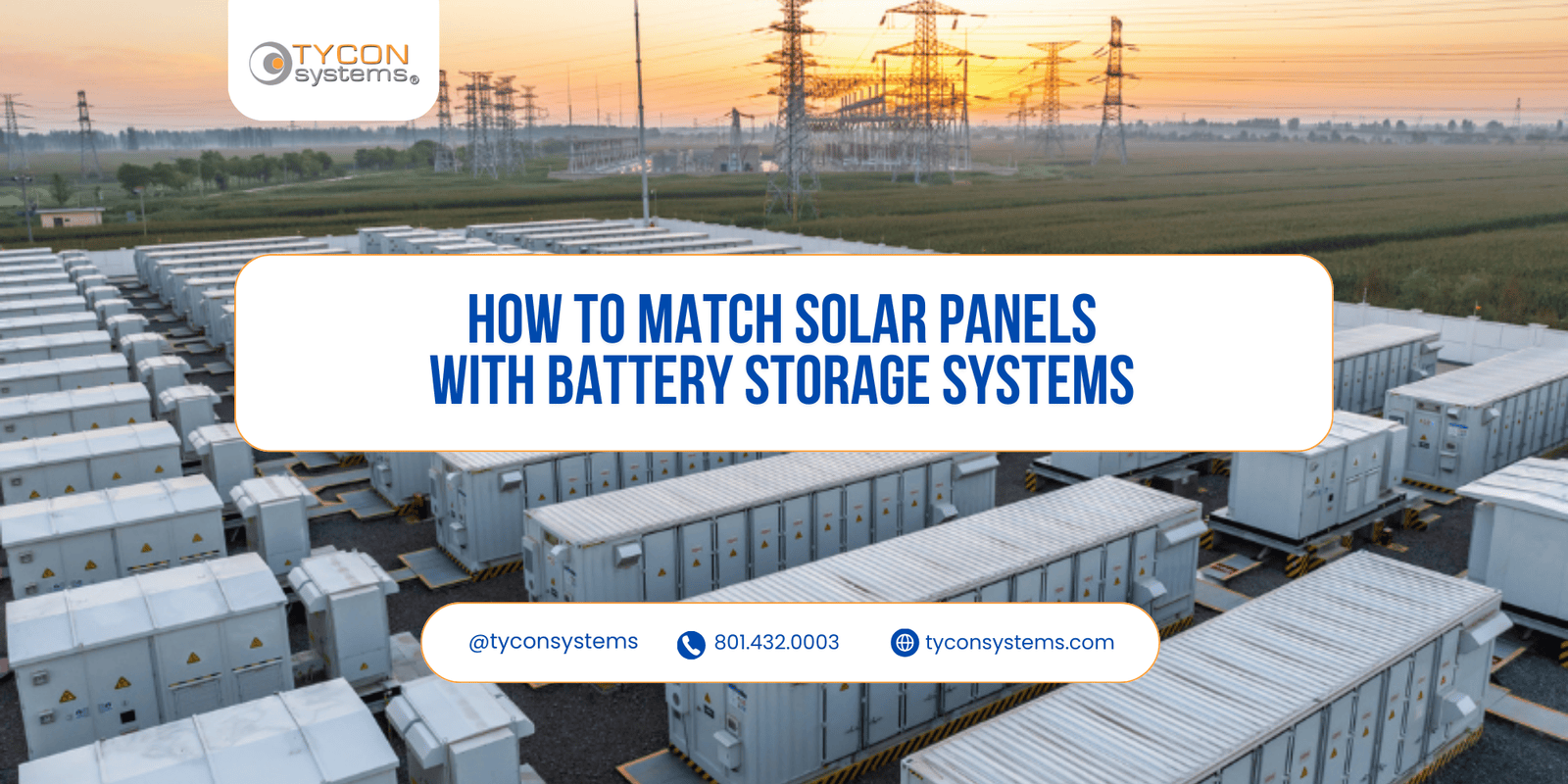 How to Match Solar Panels With Battery Storage Systems